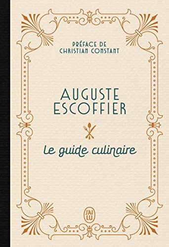 Le guide culinaire d'Escoffier von J'ai Lu